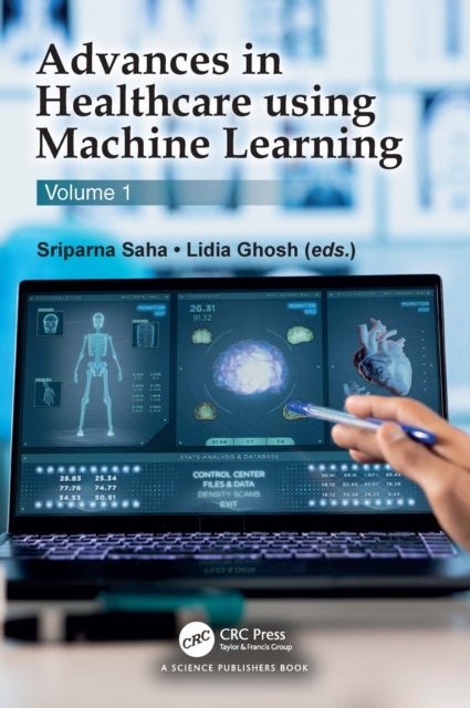 Advances in Healthcare using Machine Learning - Volume 1