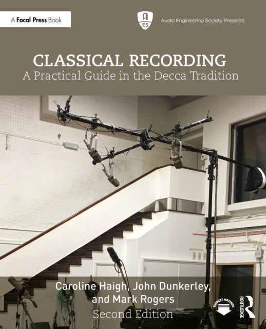 Classical Recording - A Practical Guide in the Decca Tradition