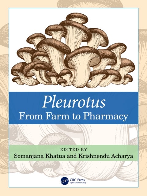 Pleurotus - From Farm to Pharmacy
