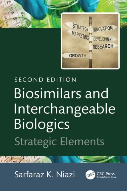 Biosimilars and Interchangeable Biologics - Strategic Elements
