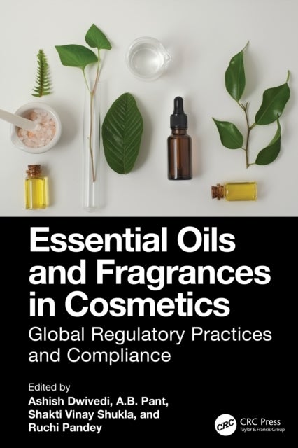 Essential Oils and Fragrances in Cosmetics - Global Regulatory Practices and Compliance