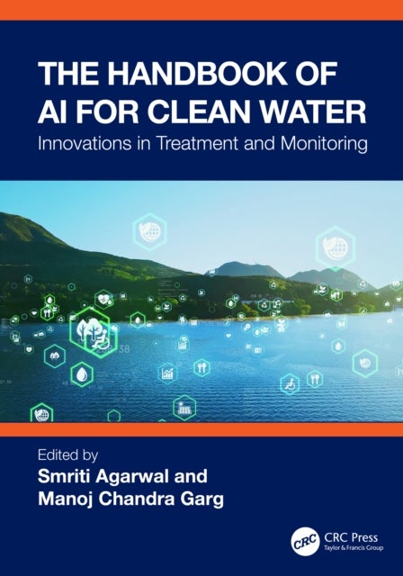 The Handbook of AI for Clean Water - Innovations in Treatment and Monitoring