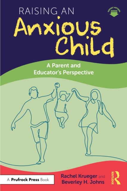 Raising an Anxious Child - A Parent and Educator's Perspective