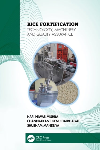 Rice Fortification - Technology, Machinery and Quality Assurance
