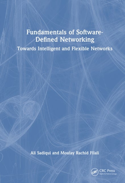 Fundamentals of Software-Defined Networking - Towards Intelligent and Flexible Networks