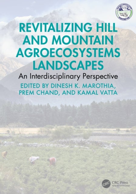 Revitalizing Hill and Mountain Agroecosystems Landscapes - An Interdisciplinary Perspective