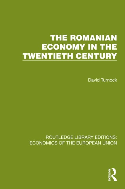 The Romanian Economy in the Twentieth Century