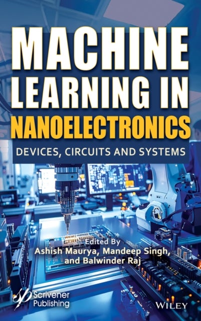 Machine Learning in Nanoelectronics - Devices, Circuits and Systems