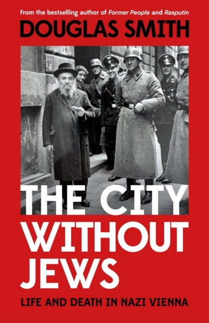 City Without Jews - Life and Death in Nazi Vienna