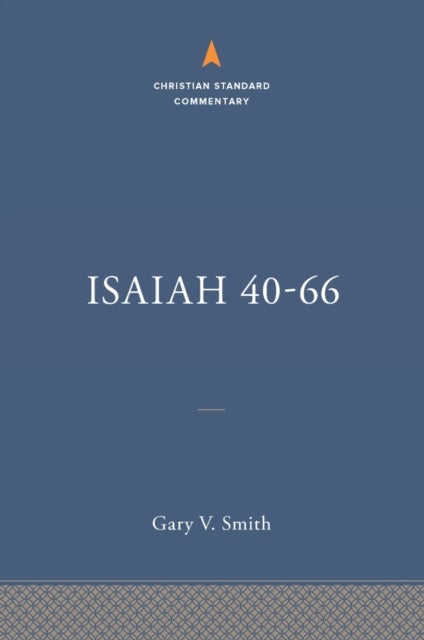Isaiah 40-66: the Christian Standard Commentary