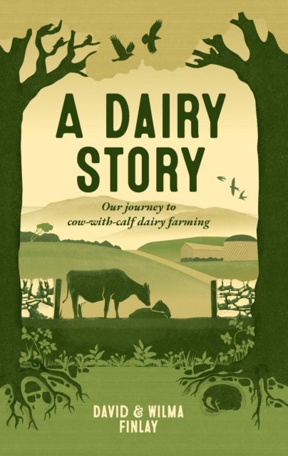 A Dairy Story - Our Journey to Cow-with-Calf Dairy Farming