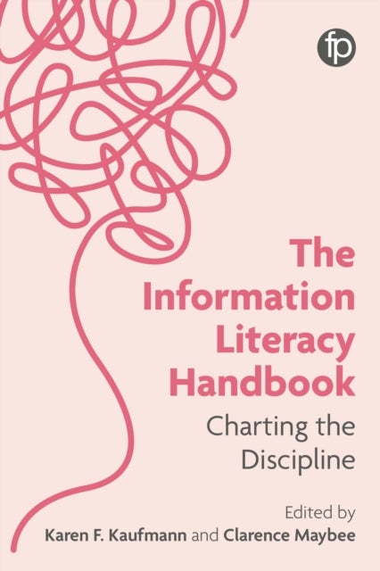 Information Literacy Handbook - Charting the Discipline