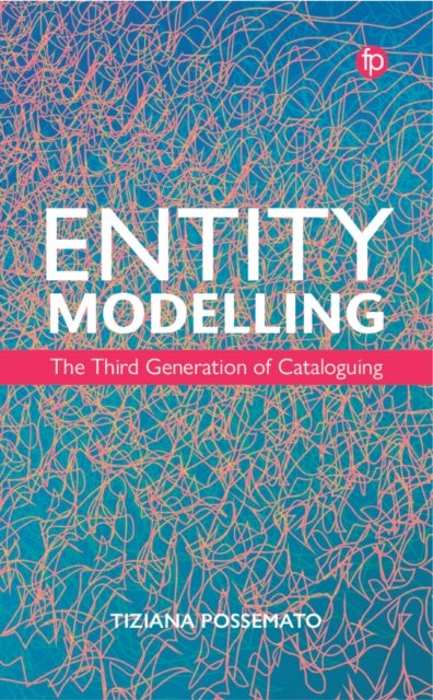 Entity Modelling - The Third Generation of Cataloguing