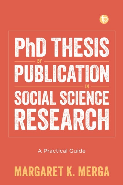 PhD Thesis by Publication in Social Science Research - A Practical Guide