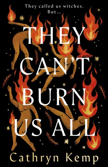 They Can''t Burn Us All