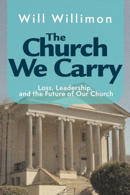 The Church We Carry
