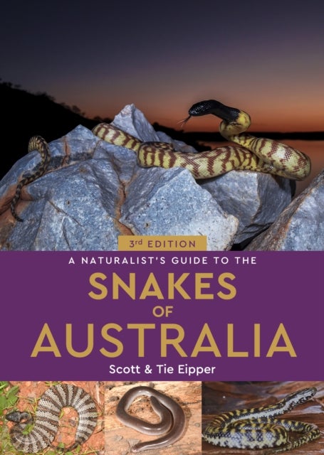Naturalist’s Guide to the Snakes of Australia