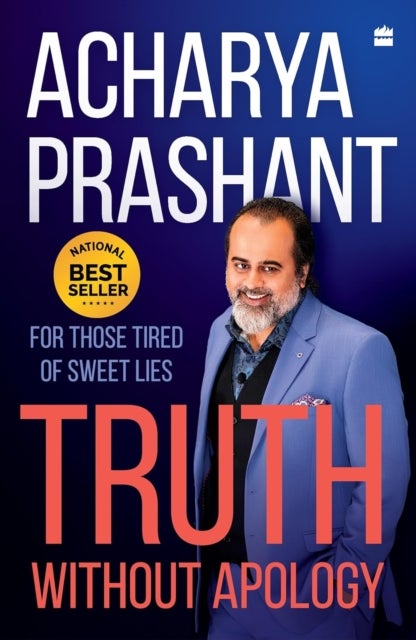 Truth without Apology - A Guide for Those Who Can Stand It