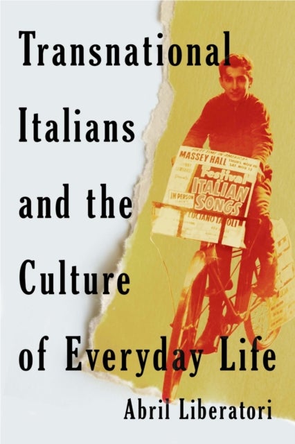 Transnational Italians and the Culture of Everyday Life