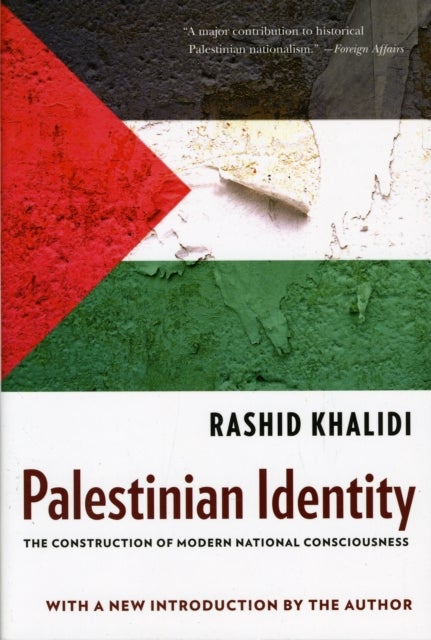 Palestinian Identity - The Construction of Modern National Consciousness