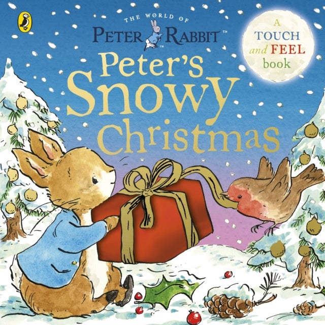 Peter Rabbit: Peter’s Snowy Christmas - A Touch-and-Feel Book