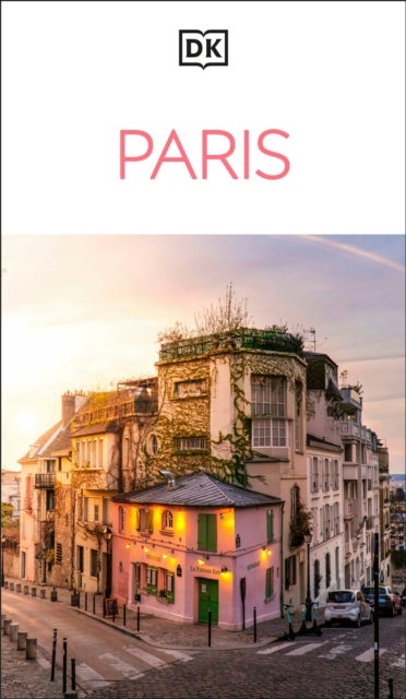 DK Paris - Must-See Sights. Culture & History. Detailed Maps & Tours. Covers Champs-Elysees, Le Marais, Montmartre, & more