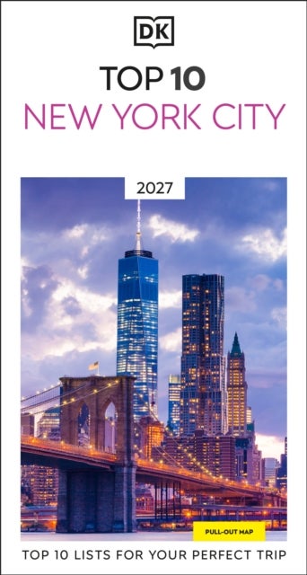 DK Top 10 New York City - Top 10 lists for your perfect trip, plus an all-weather folded map
