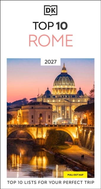 DK Top 10 Rome - Top 10 lists for your perfect trip, plus an all-weather folded map