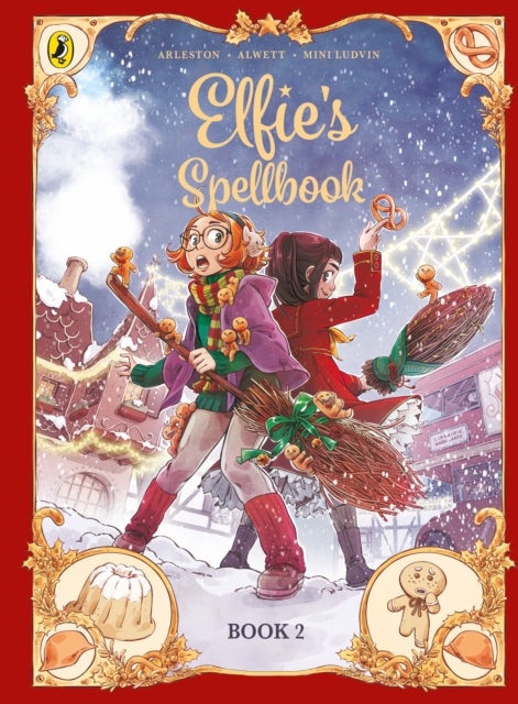Elfie's Spellbook Volume 3: The Gingerbread Disaster