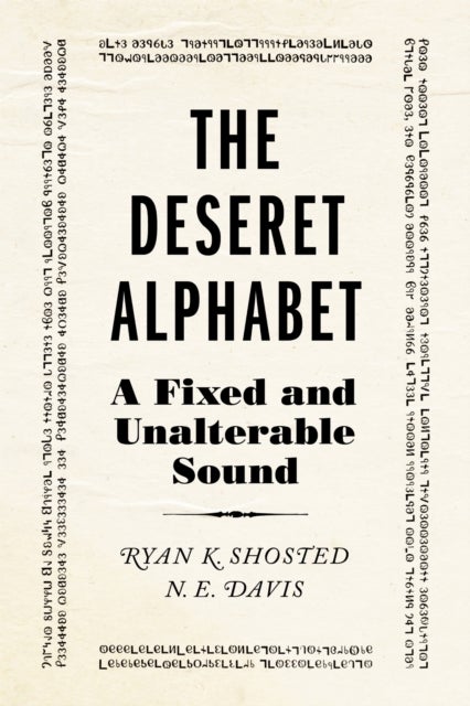The Deseret Alphabet - A Fixed and Unalterable Sound