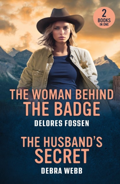 WOMAN BEHIND BADGE HUSBANDS PB - The Woman Behind the Badge (Renegade Canyon) / the Husband's Secret (Colby Agency: the Next Generation)
