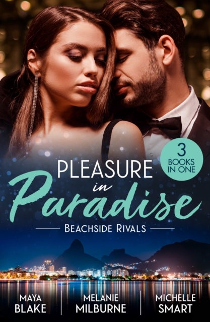 Pleasure In Paradise: Beachside Rivals - What the Greek Wants Most (the Untamable Greeks) / Wedding Night with Her Enemy / Bound by the Italian's ‘I Do’