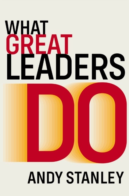What Great Leaders Do