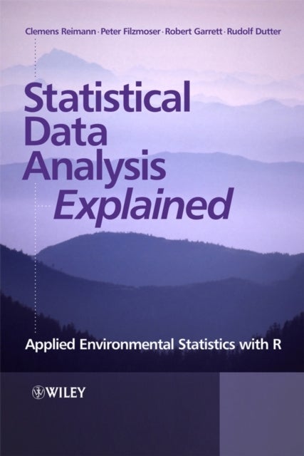 Statistical Data Analysis Explained – Applied Environmental Statistics with R - Applied Environmental Statistics with R