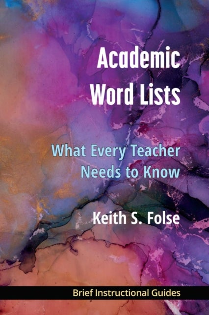 Academic Word Lists – What Every Teacher Needs to Know - What Every Teacher Needs to Know