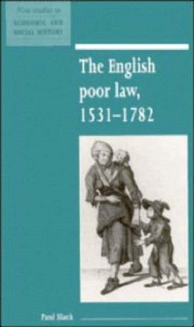 The English Poor Law, 1531 1782