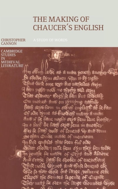 The Making of Chaucer''s English - A Study of Words