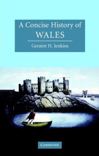 Concise Histories: Concise History of Wales, A