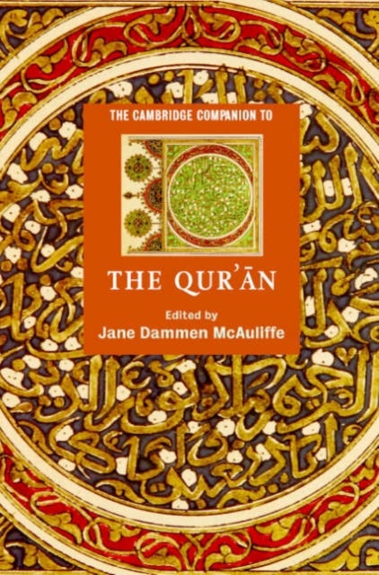 The Cambridge Companion to the Qur''an