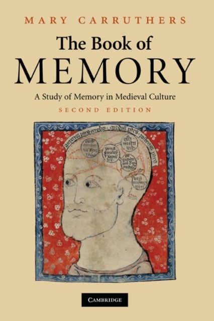 The Book of Memory - A Study of Memory in Medieval Culture