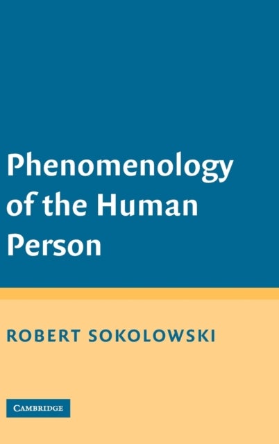 Phenomenology of the Human Person