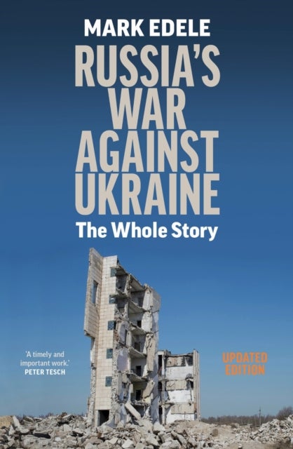 Russia's War Against Ukraine - The Whole Story