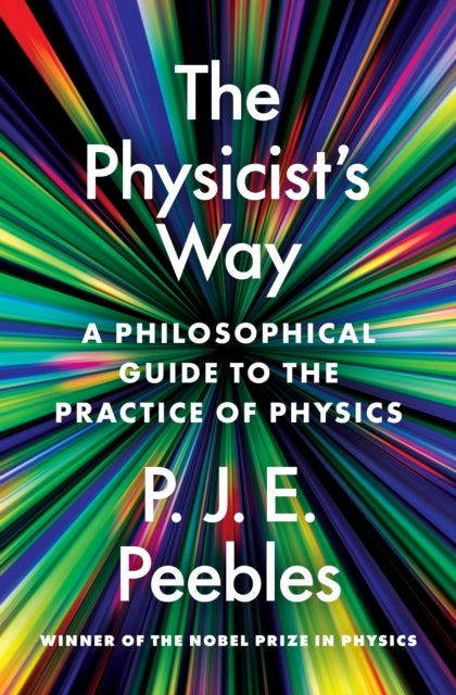 The Physicist’s Way - A Philosophical Guide to the Practice of Physics
