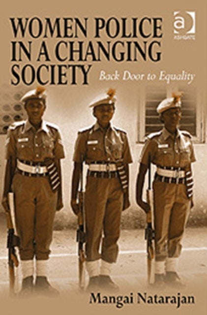 Women Police in a Changing Society - Back Door to Equality