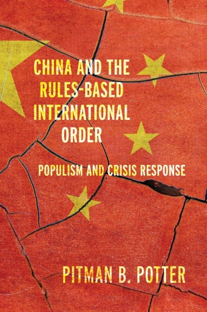China and the Rules-Based International Order - Globalized Populism and Crisis Response