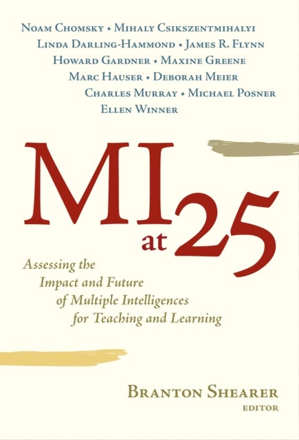MI at 25 - Assessing the Impact and Future of Multiple Intelligences for Teaching and Learning