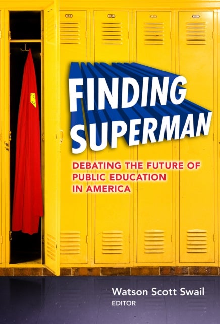 Finding Superman - Debating the Future of Public Education in America