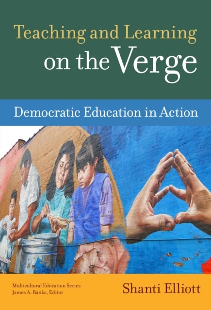 Teaching and Learning on the Verge - Democratic Education in Action