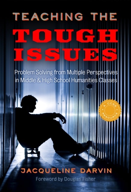 Teaching the Tough Issues - Problem Solving from Multiple Perspectives in Middle and High School Humanities Classes