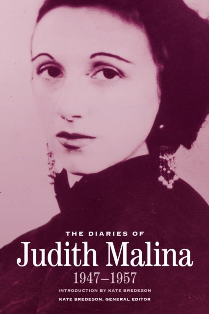 The Diaries of Judith Malina - 1947-1957